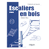 Escaliers en bois, gabarits, épures et tracés