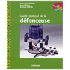 Guide pratique de la défonceuse