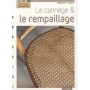 Le cannage et le rempaillage