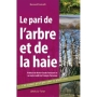 Le pari de l'arbre et de la haie de Bernard Farinelli
