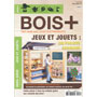 Jeux et jouets - Hors série Bois+ 