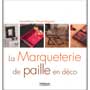 La Marqueterie de paille en déco