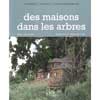 Des maisons dans les arbres