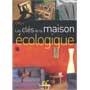 Les clés de la maison écologique