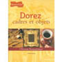 Dorez cadres et objets