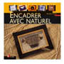Encadrer avec naturel de B. Granier - OFFRE SPECIALE !