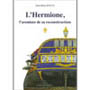 L'Hermione, l'aventure de sa reconstruction