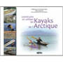 Construire et utiliser les Kayaks del'Arctique