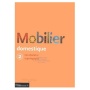 Mobilier domestique Tome II
