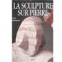 La sculpture sur pierre par Cami ET Santamera - OFFRE SPECIALE !